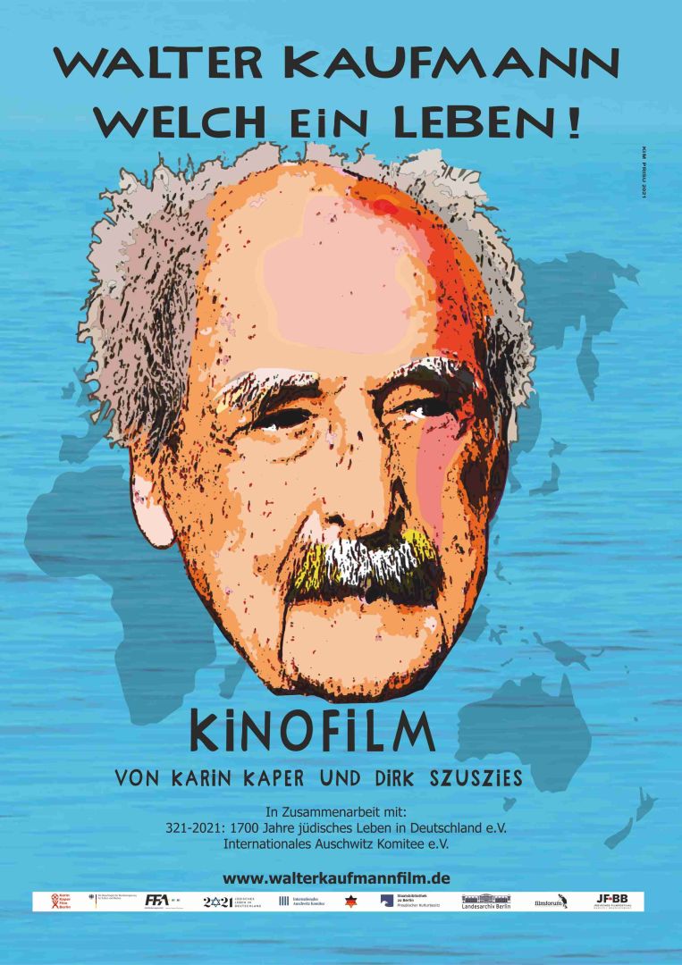 Plakat zum Kinofilm „Walter Kaufmann – Welche ein Leben!“. Auf blauem Hintergrund mit einer Weltkarte ist das Gesicht Walter Kaufmanns in leicht stilisierter Form zu sehen.